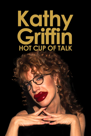 Kathy Griffin: Hot Cup of Talk