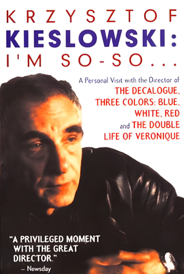 Krzysztof Kieslowski: I'm So-So... Poster