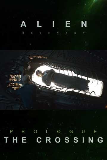 Alien: Covenant - Prologue: The Crossing Poster