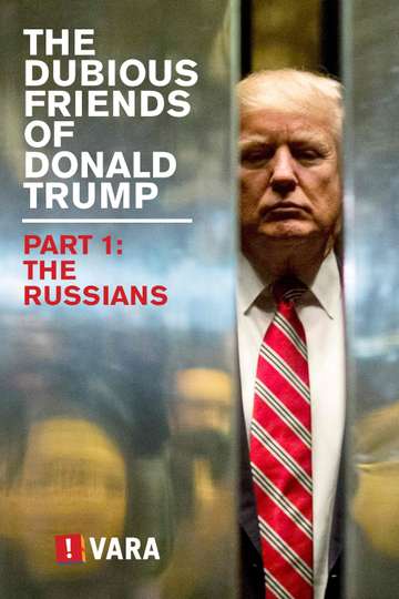 Zembla  The Dubious Friends of Donald Trump Part 1 The Russians Poster