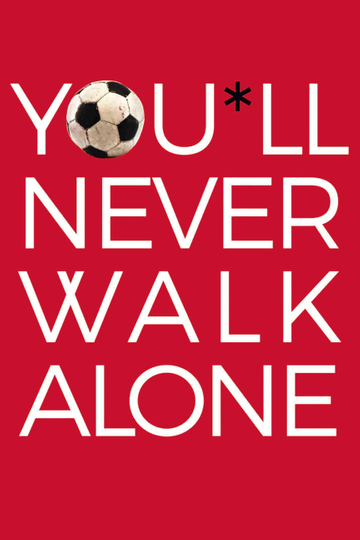 You'll Never Walk Alone Poster