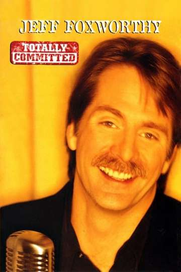 Jeff Foxworthy Totally Committed
