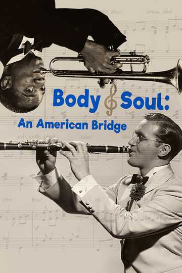 Body and Soul An American Bridge