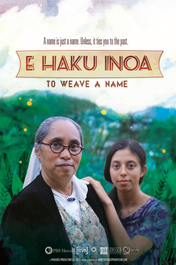 E Haku Inoa To Weave a Name