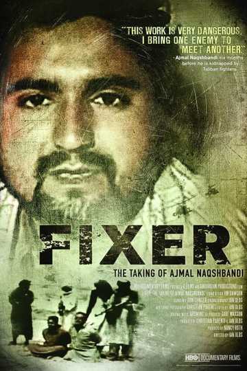 Fixer: The Taking of Ajmal Naqshbandi