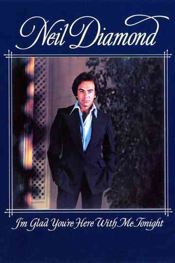 Neil Diamond Im Glad Youre Here with Me Tonight
