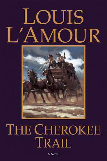 Louis LAmours The Cherokee Trail