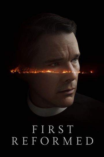 First Reformed (2018) Stream and Watch Online | Moviefone