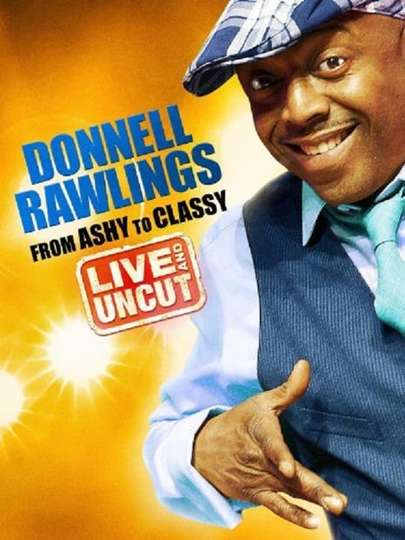 Donnell Rawlings From Ashy to Classy