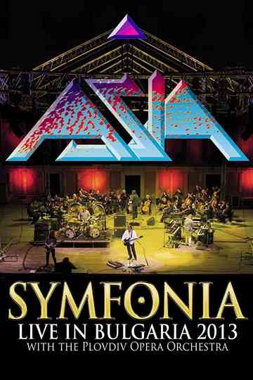 Asia: Symfonia - Live In Bulgaria 2013 Poster