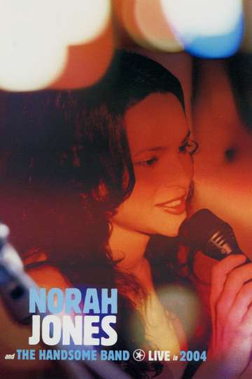 Norah Jones and The Handsome Band Live in 2004 Poster