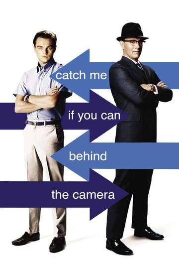 Catch Me If You Can: Behind the Camera Poster