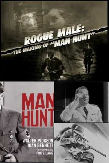 Rogue Male The Making of Man Hunt