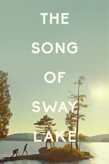 The Song of Sway Lake Poster