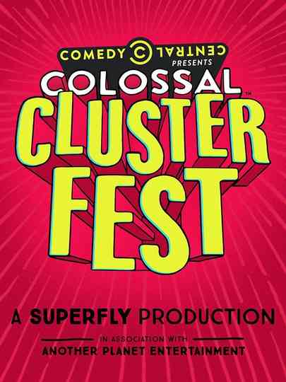 Comedy Central's Colossal Clusterfest Poster