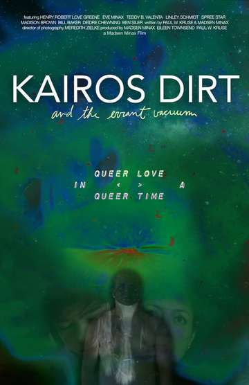 Kairos Dirt and the Errant Vacuum Poster