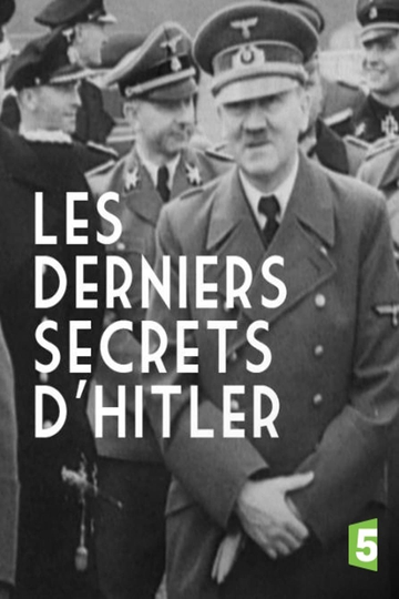 Les derniers secrets dHitler