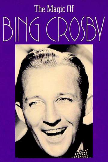The Magic of Bing Crosby Poster