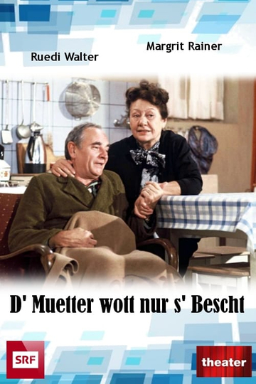 D Muetter wott nur s Bescht