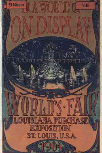A World on Display The St Louis Worlds Fair of 1904