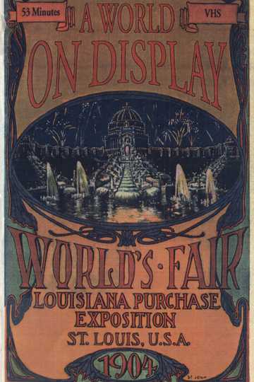 A World on Display The St Louis Worlds Fair of 1904 Poster