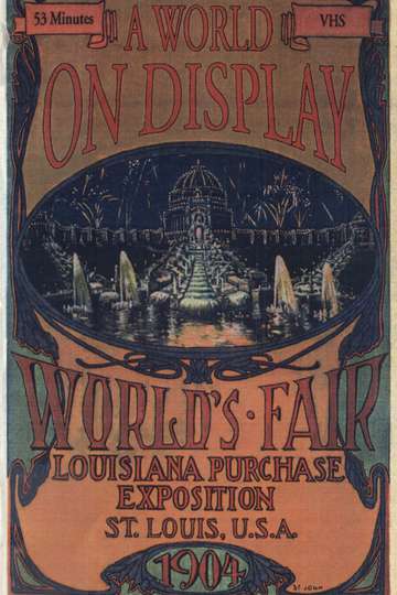A World on Display The St Louis Worlds Fair of 1904