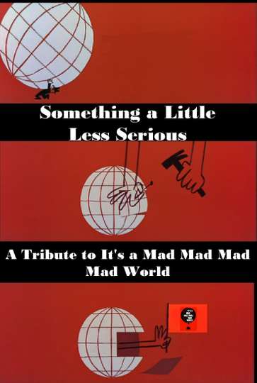Something a Little Less Serious A Tribute to Its a Mad Mad Mad Mad World