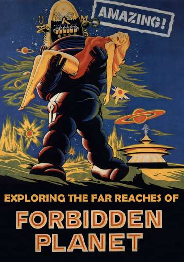 Amazing! Exploring the Far Reaches of Forbidden Planet Poster
