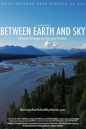 Between Earth and Sky Climate Change on the Last Frontier