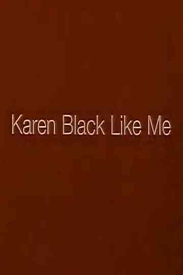 Karen Black Like Me