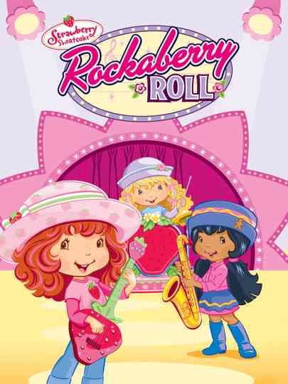 Strawberry Shortcake: Rockaberry Roll