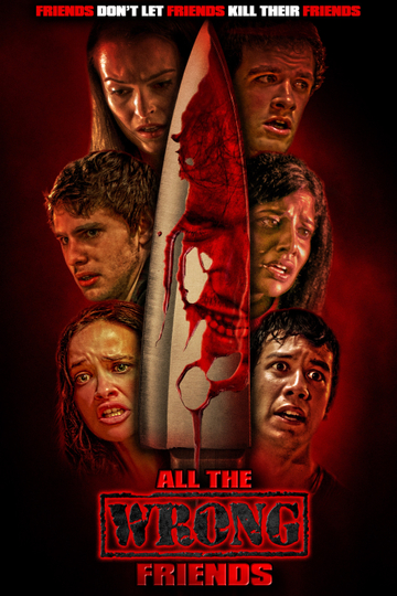 All the Wrong Friends Poster