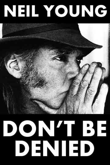 Neil Young: Don't Be Denied Poster