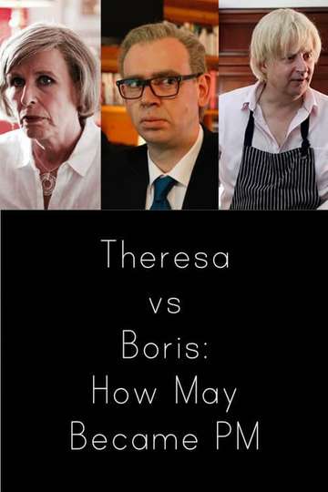 Theresa vs Boris How May Became PM Poster