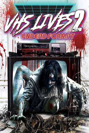 VHS Lives 2 Undead Format