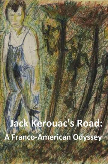 Jack Kerouac's Road: A Franco-American Odyssey Poster