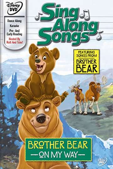 Sing Along Songs Brother Bear  On My Way