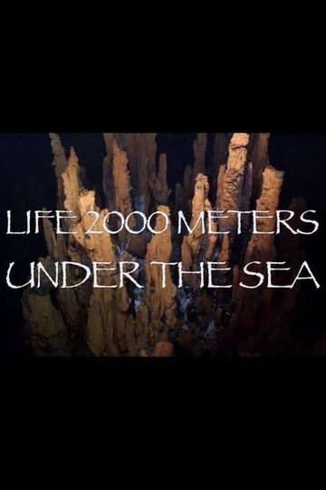 Life 2000 Meters Under the Sea Poster