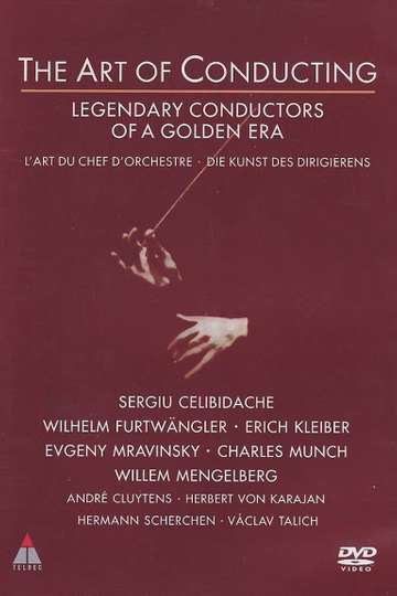 The Art of Conducting Great Conductors of the Past Poster