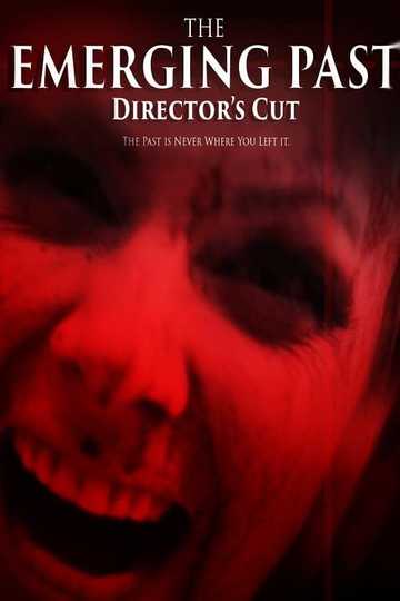 The Emerging Past Directors Cut