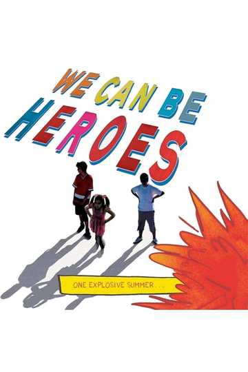 We Can Be Heroes