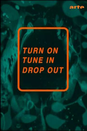 Turn On Tune In Drop Out Poster