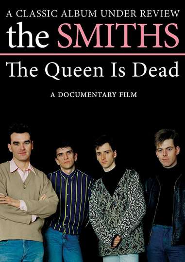 The Smiths The Queen Is Dead  A Classic Album Under Review Poster