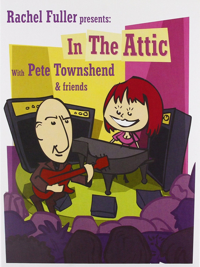 Rachel Fuller presents In the Attic with Pete Townshend  Friends