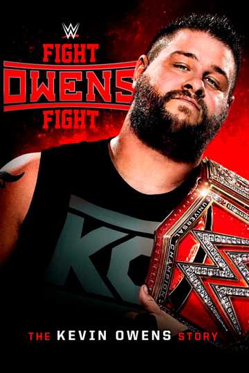 Fight Owens Fight: The Kevin Owens Story