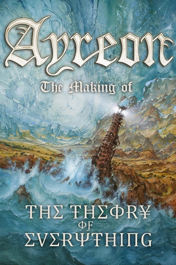 Ayreon The Making of The Theory of Everything