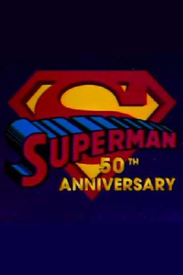 Supermans 50th Anniversary A Celebration of the Man of Steel