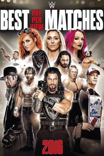 WWE Best PayPerView Matches of 2016 Poster