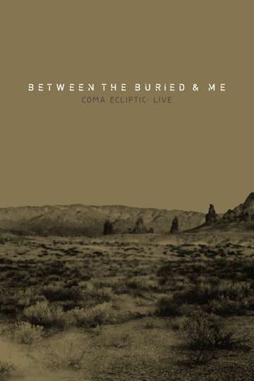 Between The Buried And Me Coma Ecliptic Live Poster