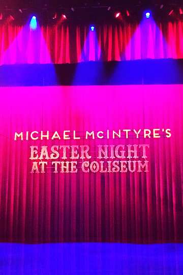 Michael McIntyres Easter Night at the Coliseum